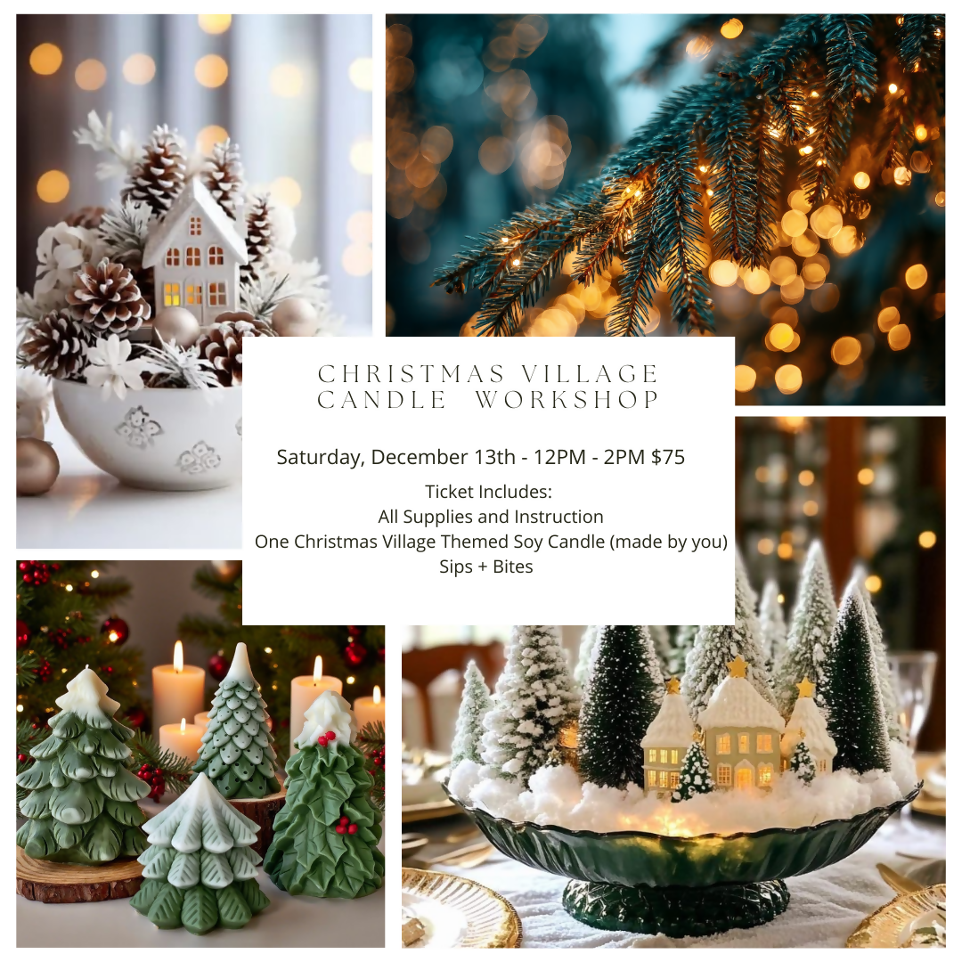 Christmas Village Candle Workshop | Saturday, December 13th | 12pm-2pm