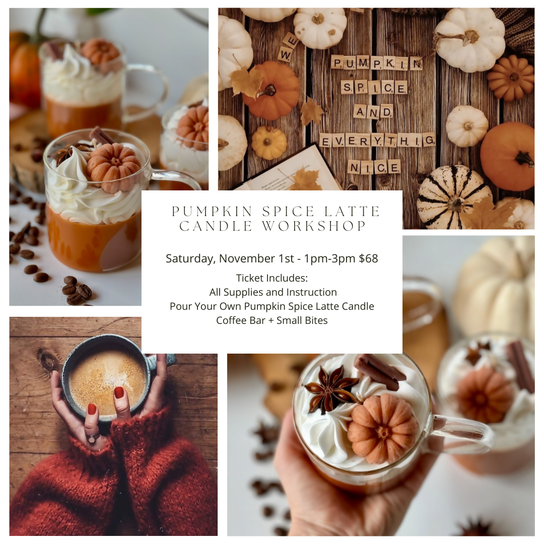 Pumpkin Spice Latte Candle Workshop | November 1st | 1pm-3pm