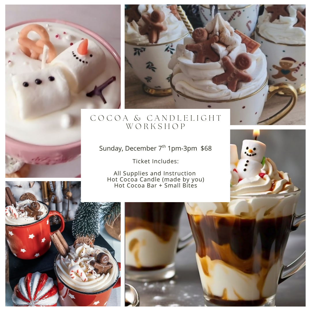 Cocoa & Candlelight Workshop | December 7th | 1pm-3pm