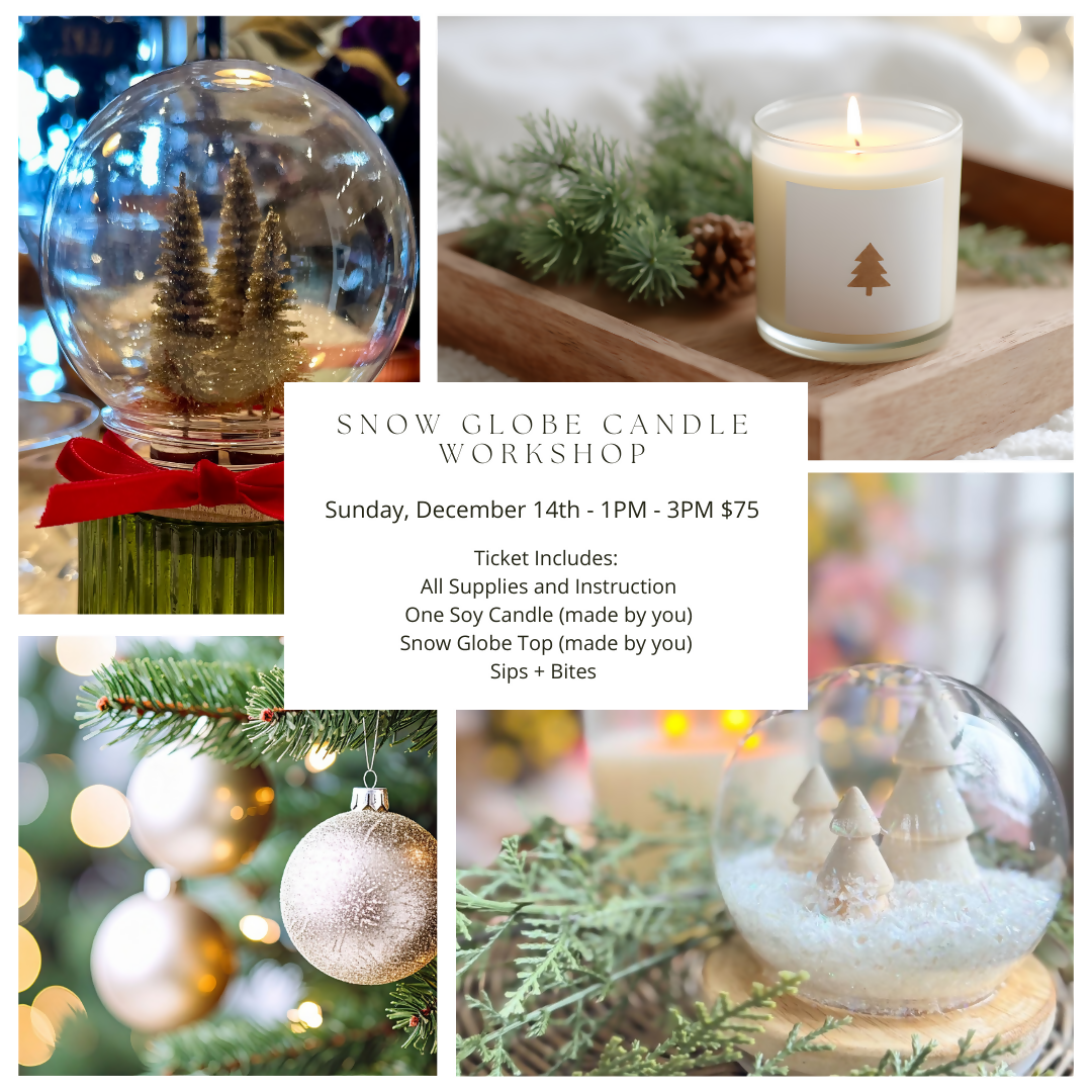 Snow Globe Candle Workshop | Sunday, December 14th | 1pm-3pm