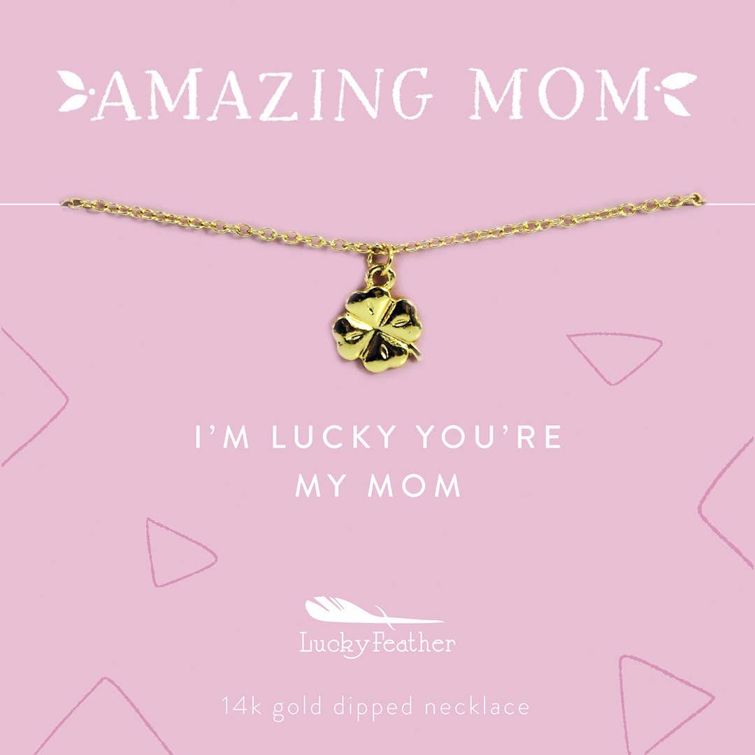 I'm Lucky You're My Mom Necklace