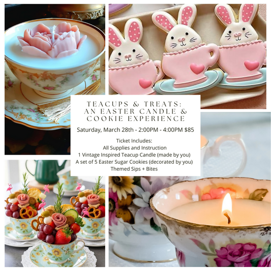 Teacups & Treats | Saturday, March 28th | 2:00pm-4:00pm