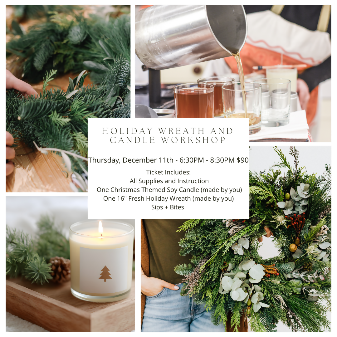 Holiday Candle and Wreath Workshop | Thursday, December 11th | 6:30-8:30pm