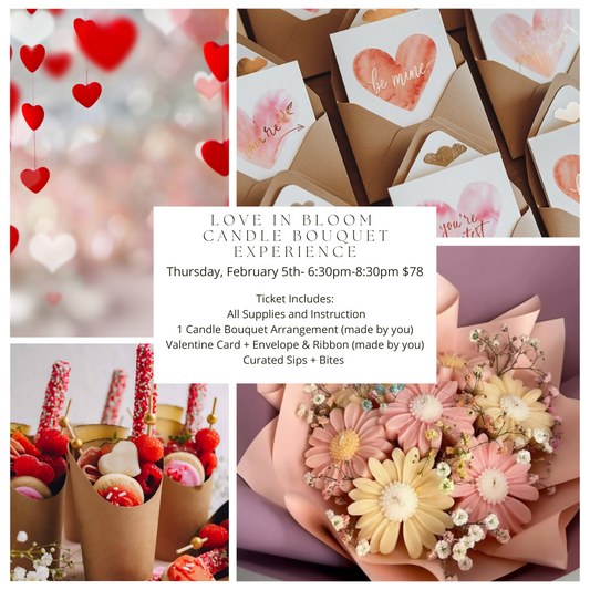 Love in Bloom Wax Bouquet Candle Experience | Thursday, February 5th | 6:30pm-8:30pm | $78