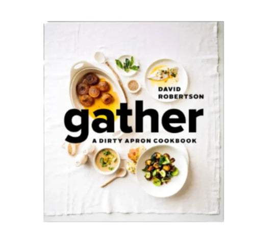 Gather: A Dirty Apron Cookbook