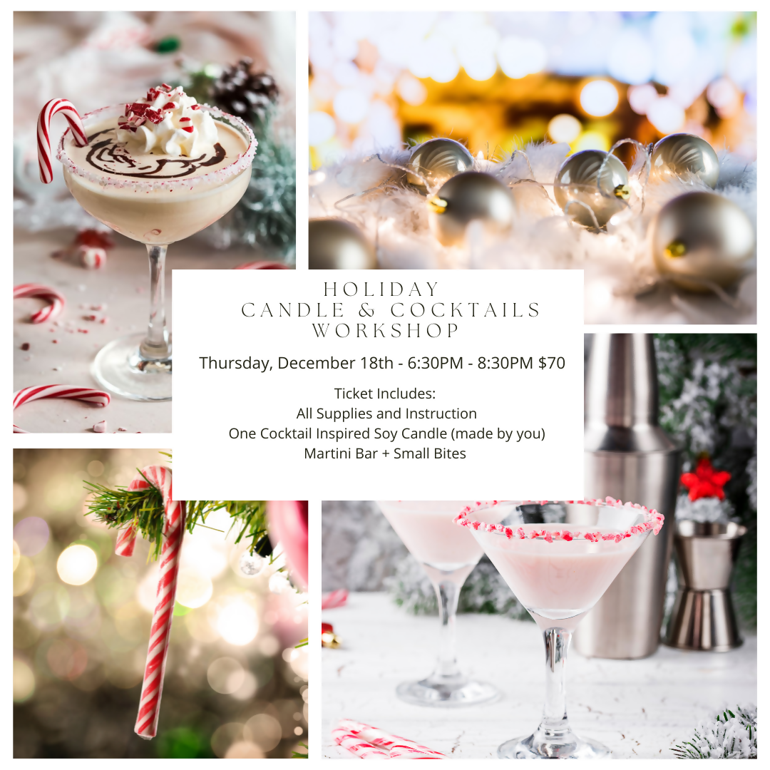 Holiday Cocktails & Candles |Thursday, December 18th | 6:30pm-8:30pm
