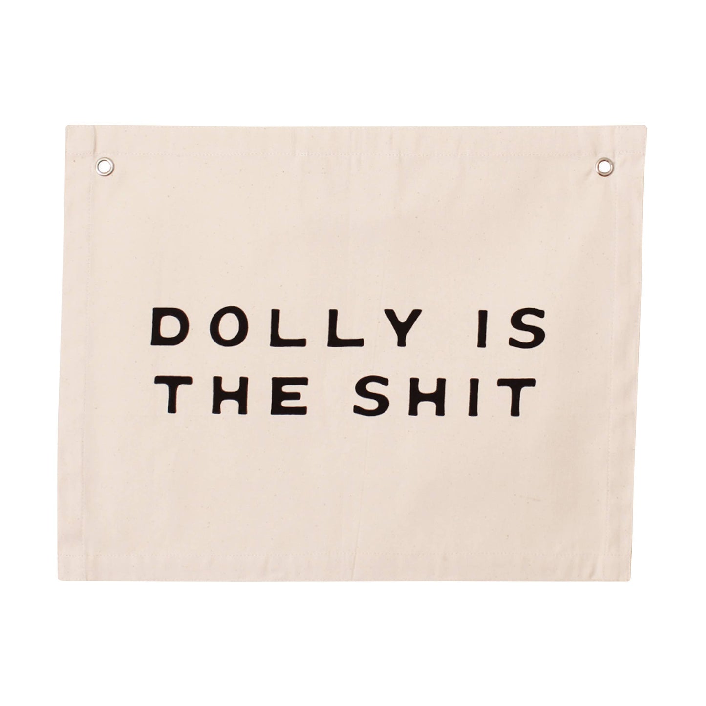 Dolly is the Shit Canvas Banner