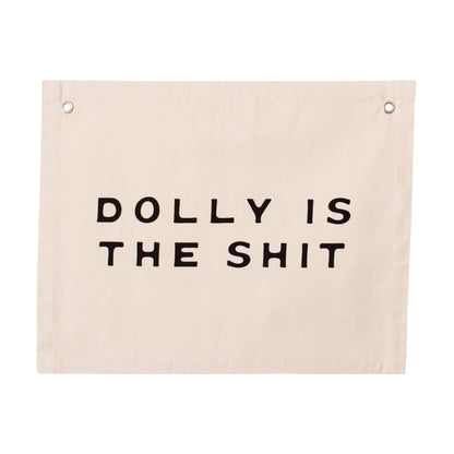Dolly is the Shit Canvas Banner
