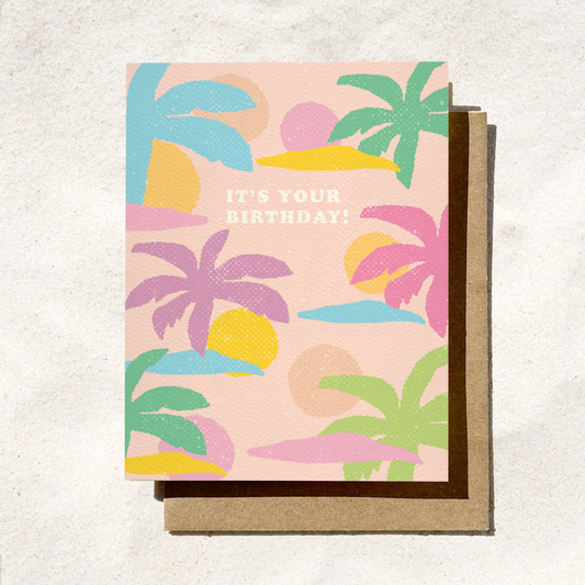 It’s Your Birthday Card | Tropical Palm Summer Celebration