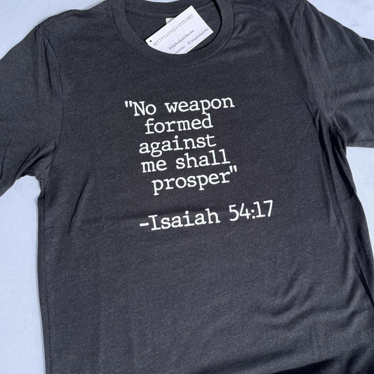 No weapon formed against me shall prosper Graphic Tee