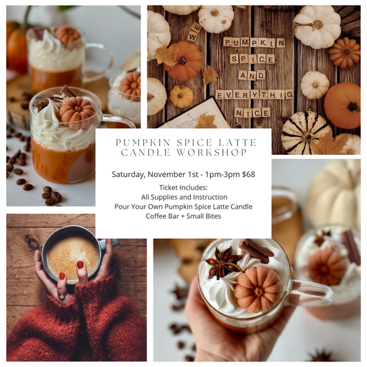 Pumpkin Spice Latte Candle Workshop | November 1st | 1pm-3pm