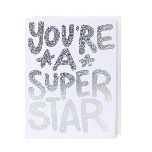 You're A Super Star - Foil Greeting Card