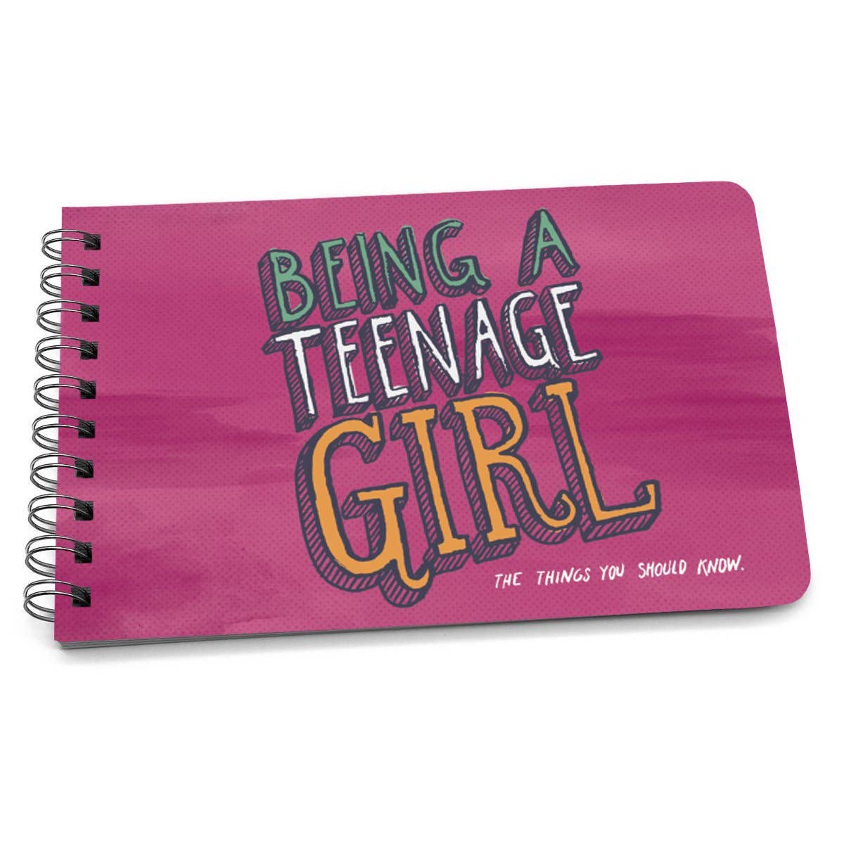 Being A Teenage Girl - A Book of Guidance and Advice